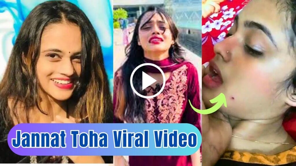 Jannat Toha Viral Video