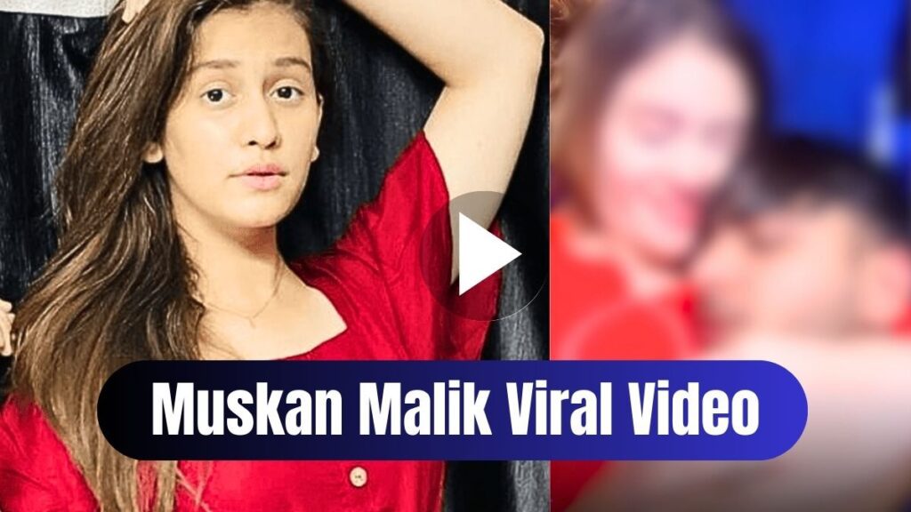 Muskan Malik Viral Video